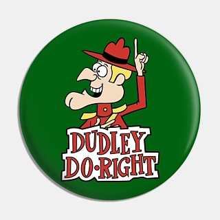 Saturday Morning Cartoons Collectibles - Dudley Do-Right Pinback Button