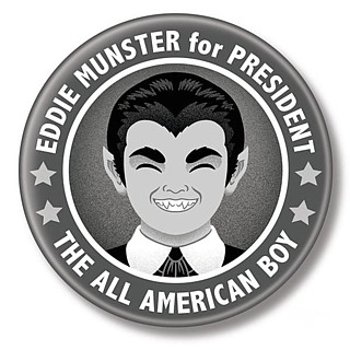 Cartoon Collectibles - Eddie Munster for President Pinback Button