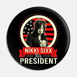 Classic Rock and Metal Collectibles - Motley Crue Nikki SIxx For President Metal Pinback Button